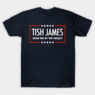 Tish James - Grab Him By THe Wallet (blue) T-Shirt